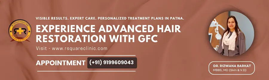 GFC treatment for hair loss in Patna